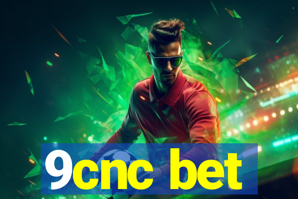 9cnc bet